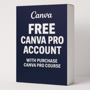 CANVA PRO MASTERCLASS + FREE PREMIUM ACCOUNT (WORTH $120/YEAR)